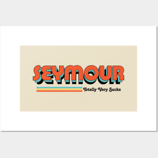 Seymour - Totally Very Sucks Posters and Art